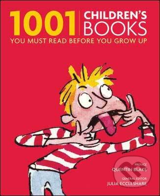 Kniha: 1001 Children's Books (Julia Eccleshare). Octopus Publishing Group, 2009