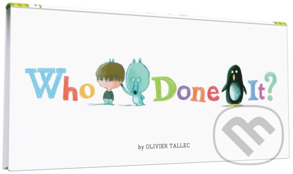 Kniha: Who Done It (Olivier Tallec). Chronicle Books, 2016