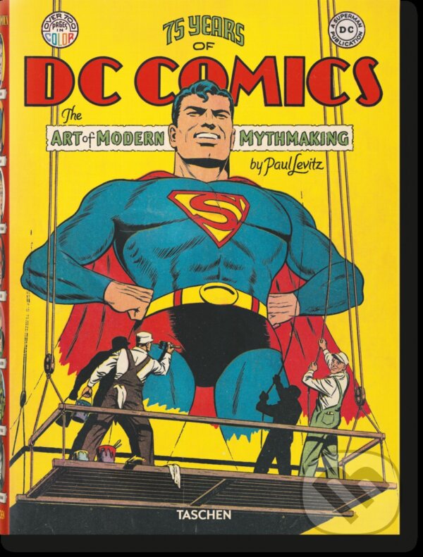 Kniha: 75 Years of DC Comics (Paul Levitz). Taschen, 2017