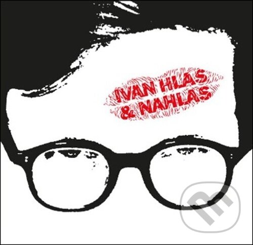 Kniha Ivan Hlas: Ivan Hlas & Nahlas