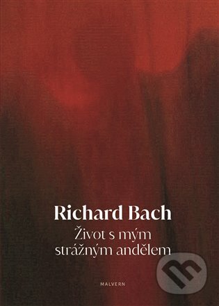 Život s mým strážným andělem - Richard Bach