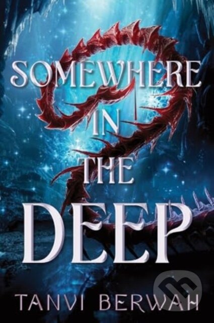 Levně Somewhere in the Deep - Tanvi Berwah - kniha z kategorie Fantasy