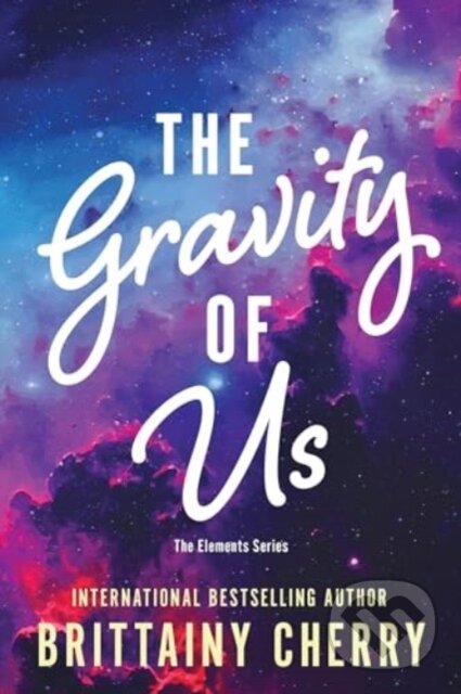 Levně The Gravity of Us - Brittainy Cherry - kniha z kategorie Romantické