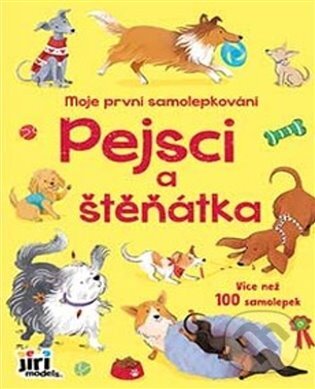 Levně Moje první samolepkování Pejsci a štěňátka - kniha z kategorie Samolepky