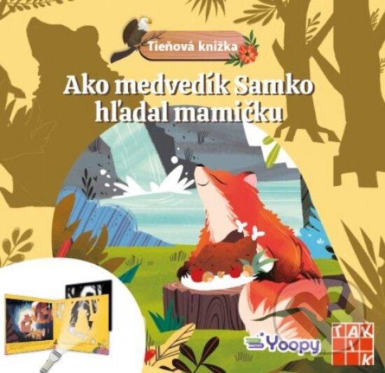 Levně Ako medvedík Samko hľadal mamičku (Tieňová knižka) - kniha z kategorie Rozprávky