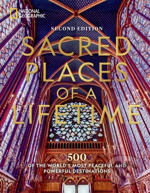 Levně Sacred Places of a Lifetime (500 of the World's Most Peaceful and Powerful Destinations) - kniha z kategorie Miestopisy