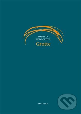 Levně Grotte - Daniela Vodáčková - kniha z kategorie Poézia