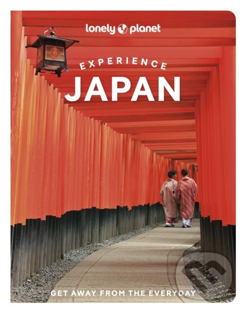 Levně Experience Japan - Craig McLachlan, Lucy Dayman, Ray Bartlett, Rebecca Milner, Samantha Low, Simon Richmond, Todd Fong, Tom Fay, Winnie Tan - kniha z…
