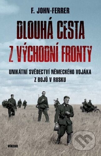 Kniha: Dlouhá cesta z východní fronty (F. John-Ferrer)