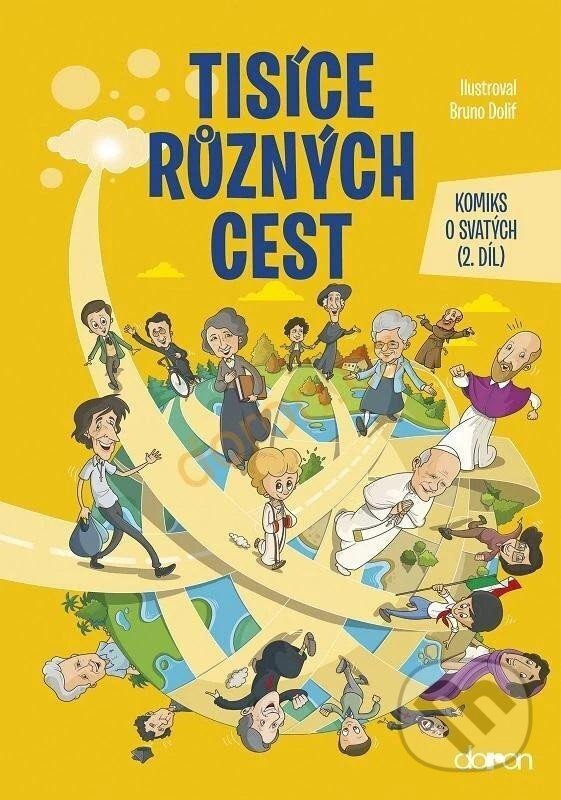 Levně Tisíce různých cest - Komiks o svatých 2. díl - Bruno Dolif (ilustrátor), Bruno Dolif - kniha z kategorie Kresťanstvo