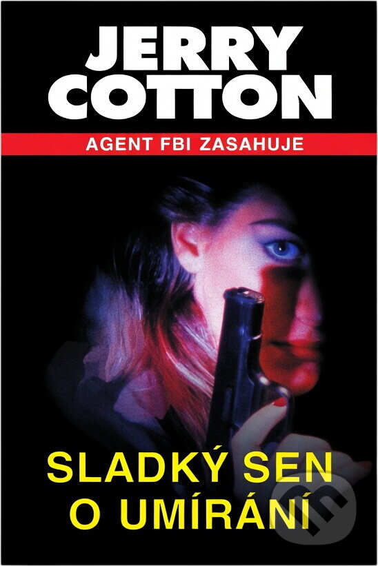 Kniha: Sladký sen o umírání (Jerry Cotton). Moba, 2000