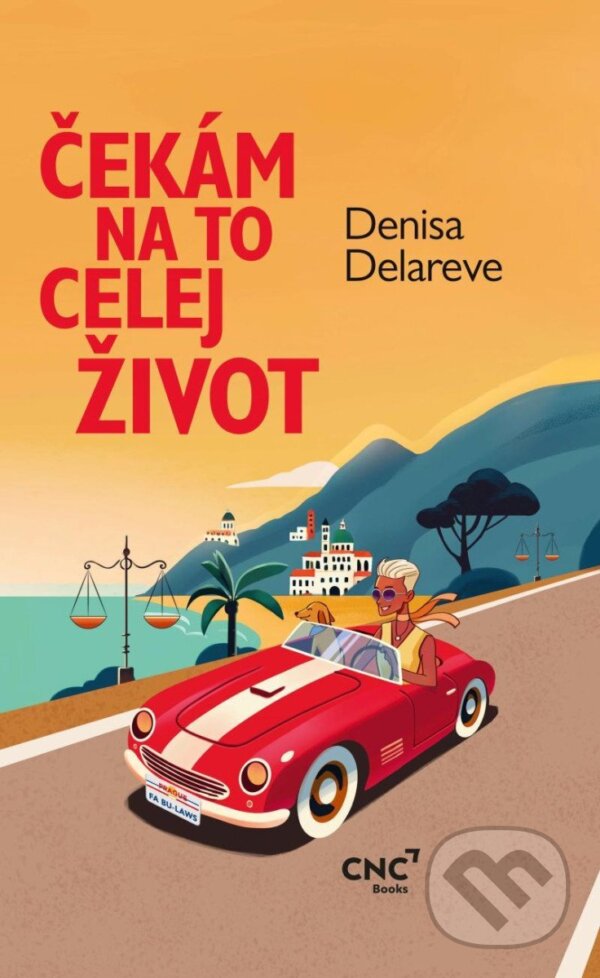 Levně Čekám na to celej život - Denisa Delareve - kniha z kategorie Spoločenská beletria