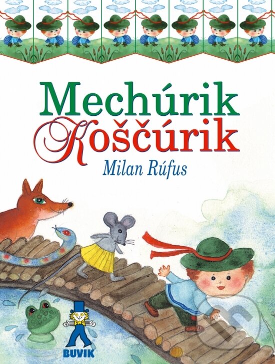Levně Mechúrik Koščúrik - Milan Rúfus, Oľga Bajusová (ilustrátor) - kniha z kategorie Básničky