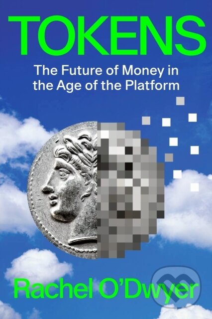 Levně Tokens (The Future of Money in the Age of the Platform) - kniha z kategorie Financie