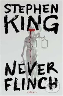 Levně Never Flinch - Stephen King - kniha z kategorie Horory