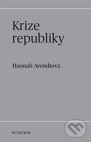 Levně Krize republiky - Hannah Arendt - kniha z kategorie Politológia a politika
