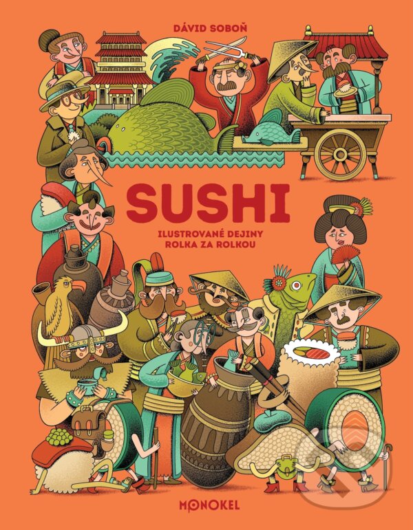 Levně Sushi (Ilustrované dejiny rolka za rolkou) - Dávid Soboň - kniha z kategorie História