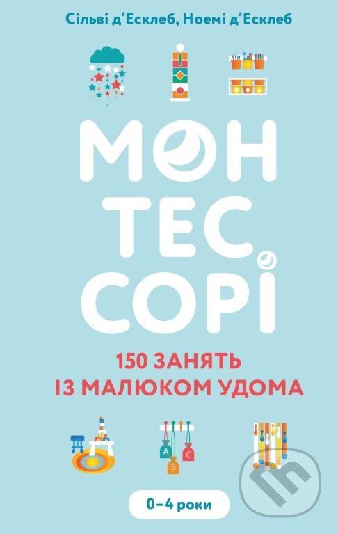 Levně Montessori. 150 zaniat iz maliukom udoma. 0–4 roky - kniha z kategorie Vzťahy a rodina
