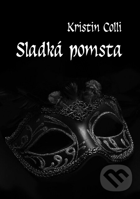 E-kniha: Sladká pomsta (Kristin Colli). E-knihy jedou