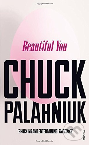 Beautiful You - Chuck Palahniuk, Vintage, 2015