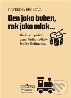 Levně Den jako buben, rok jako mlok - Kateřina Bečková - kniha z kategorie Beletria