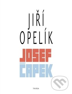 Levně Josef Čapek - Jiří Opelík - kniha z kategorie Umenie, dizajn a architektúra