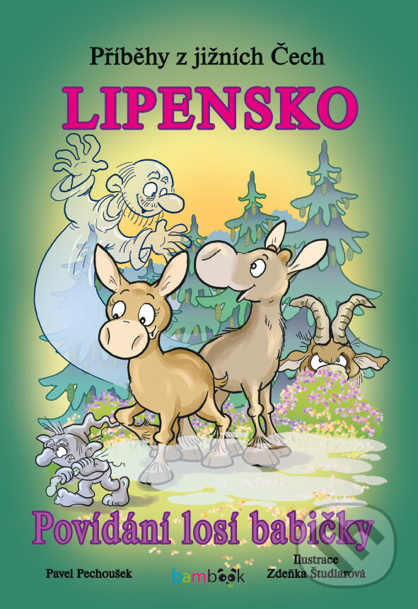Kniha: Příběhy z jižních Čech - Lipensko (Pavel Pechoušek). Bambook, 2017