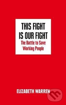 Kniha: This Fight is Our Fight (Elizabeth Warren). HarperCollins, 2017