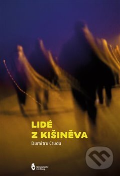 Levně Lidé z Kišiněva - Dumitru Crudu - kniha z kategorie Beletria
