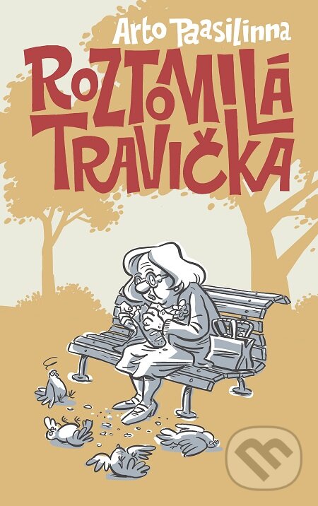 Roztomilá travička - Arto Paasilinna, Slovart, 2017