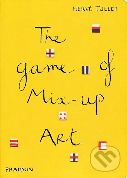 Kniha: The Game of Mix-Up Art (Hervé Tullet)