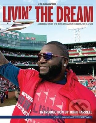 Levně Livin' the Dream (A Celebration of the World Champion 2013 Boston Red Sox) - kniha z kategorie Kolektívne športy