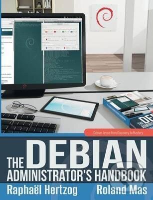 Levně The Debian Administrators Handbook (Debian Jessie from Discovery to Mastery) - kniha z kategorie Počítače a internet