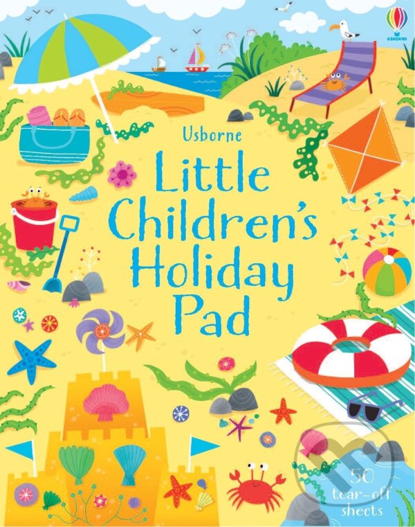 Little Children&#039;s Holiday Pad - Kirsteen Robson, Sam Smith, Usborne, 2017