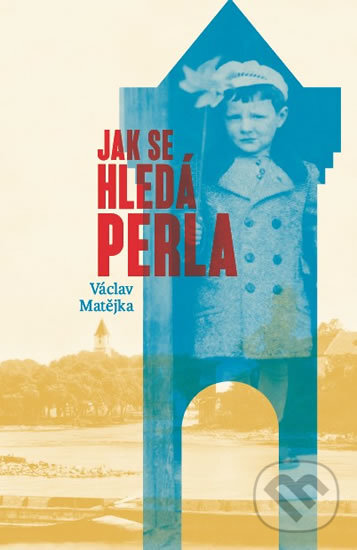 Levně Jak se hledá perla - Václav Matějka - kniha z kategorie Životopisy