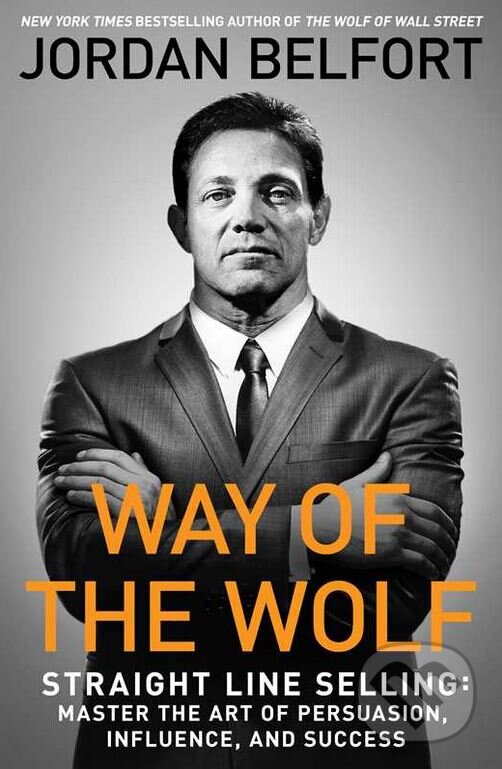 Kniha: Way of the Wolf (Jordan Belfort). Simon & Schuster, 2017