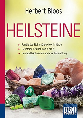Levně Heilsteine (Fundiertes Steine-Know-how in Kürze - Heilsteine-Lexikon von A bis Z - Wichtige Beschwerden und ihre Behandlung) - kniha z kategorie…