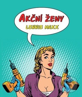 Levně Akční ženy - Lennie Max - kniha z kategorie Beletria