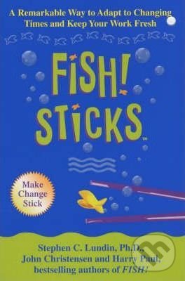 Levně Fish! Sticks - Lundin Stephen - kniha z kategorie Motivácia a sebarozvoj