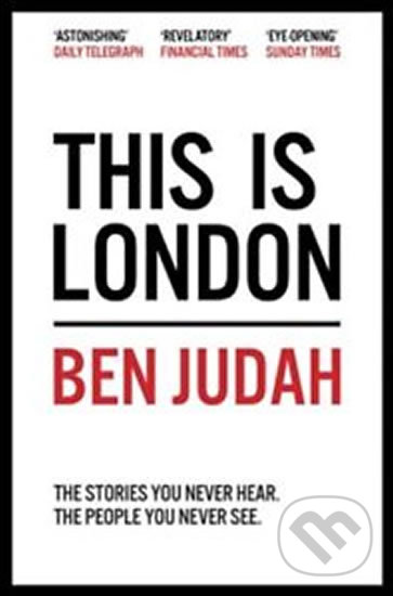 Levně This is London (Life and Death in the World City) - Ben Judah - kniha z kategorie Spoločenská beletria