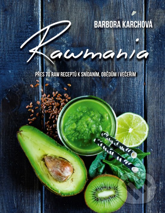 Levně Rawmania - Barbora Karchová - kniha z kategorie Podľa úpravy