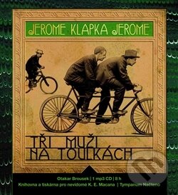Levně Tři muži na toulkách - Jerome Klapka Jerome - audiokniha z kategorie Beletria