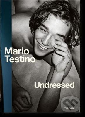 Undressed - Mario Testino, Taschen, 2017