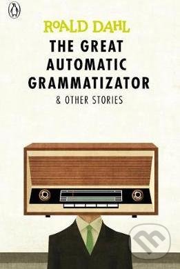 Levně The Great Automatic Grammatizator (and Other Stories) - kniha z kategorie Beletria