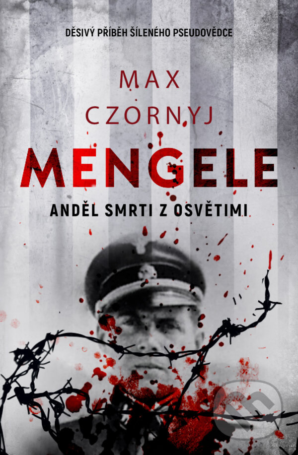 Kniha: Mengele - Anděl smrti z Osvětimi (Max Czornyj)