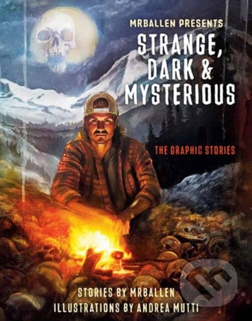 Levně Strange, Dark & Mysterious (The Graphic Stories) - Andrea Mutti, MrBallen - kniha z kategorie Komiksy