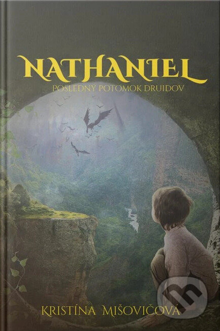 Levně Nathaniel (Posledný potomok druidov) - Kristína Mišovičová - kniha z kategorie Fantasy