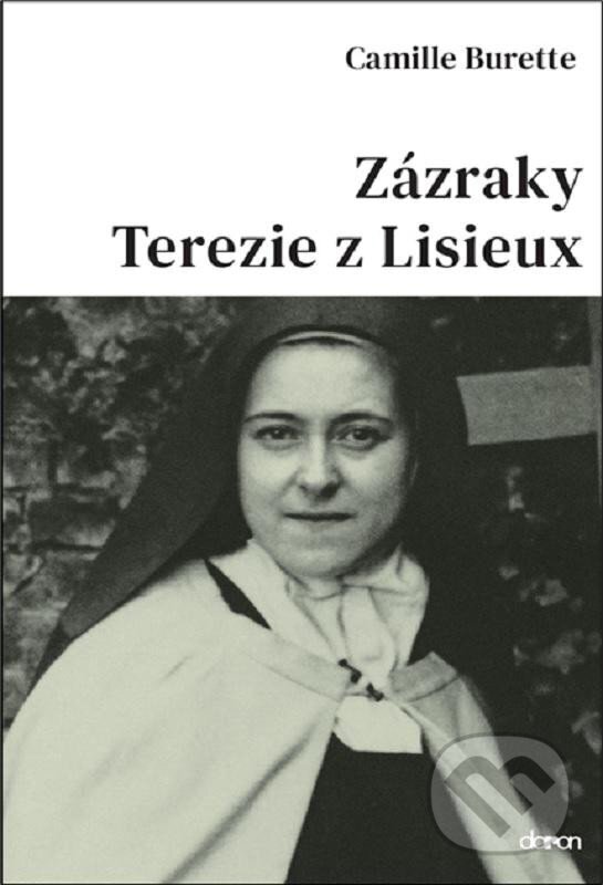 Levně Zázraky Terezie z Lisieux - Camille Burette - kniha z kategorie Životopisy