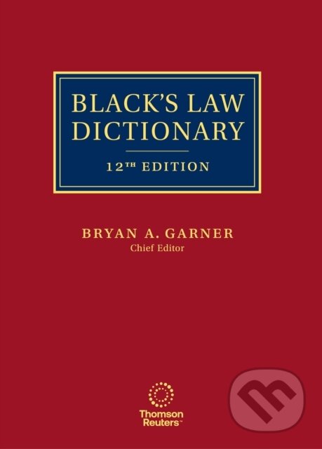 Levně Blacks Law Dictionary (12th Edition) - Bryan A. Garner - kniha z kategorie Právo