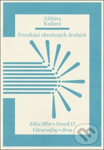 Levně Protékání ohrožených druhých - Alžbeta Králová - kniha z kategorie Poézia